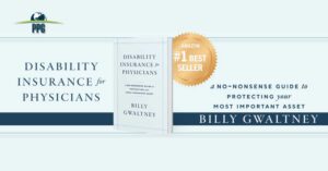 Why I Wrote the Book “Disability Insurance For Physicians”